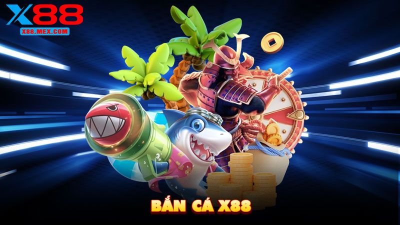 Bắn cá X88