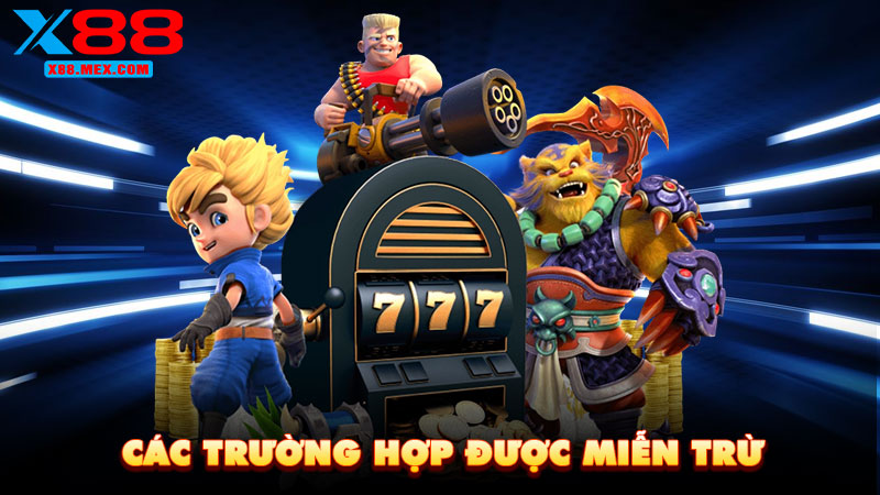 Các trường hợp được miễn trừ
