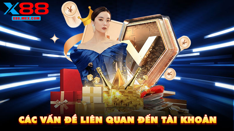 Các vấn đề liên quan đến tài khoản