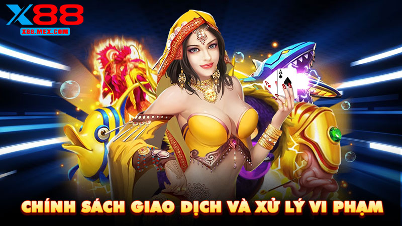 Chính sách giao dịch và xử lý vi phạm