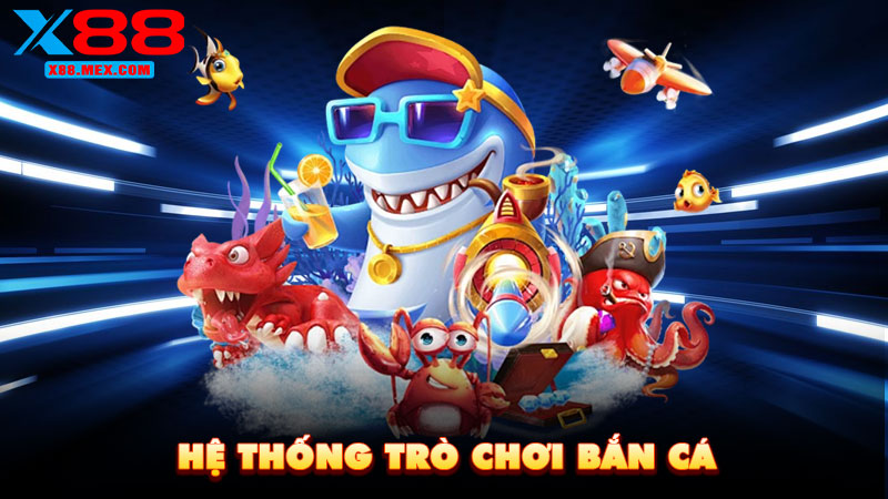 Hệ thống trò chơi bắn cá