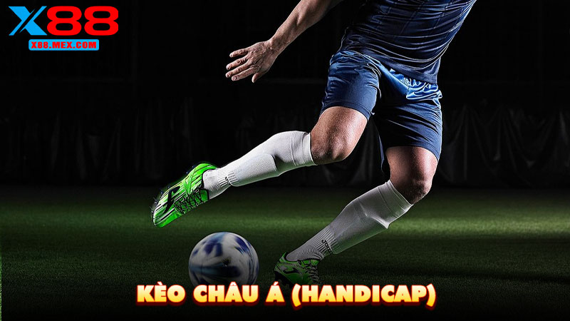 Kèo châu Á (Handicap)