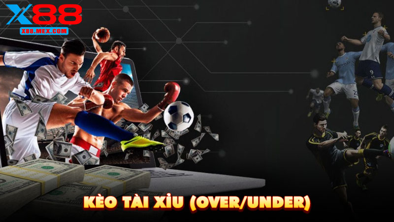 Kèo tài xỉu (Over/Under)