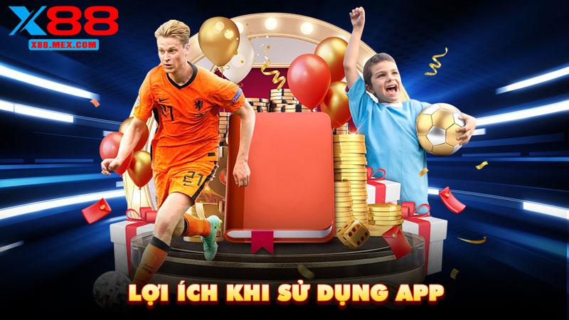 Lợi ích khi sử dụng app