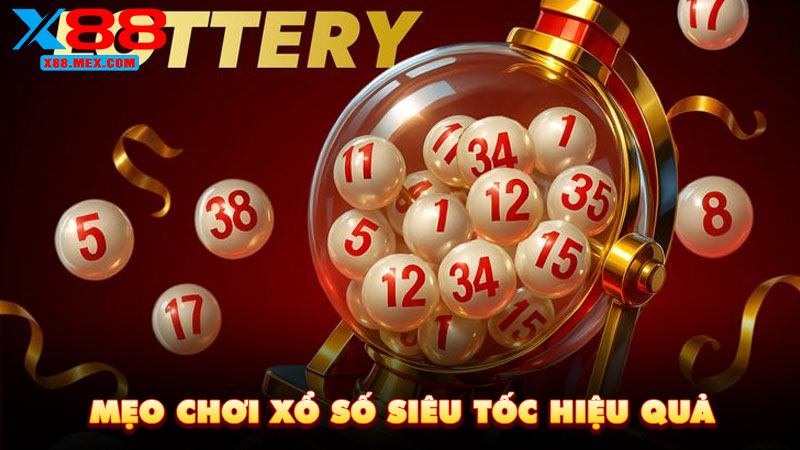 Mẹo chơi Xổ số siêu tốc hiệu quả