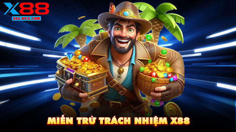 Miễn trừ trách nhiệm X88