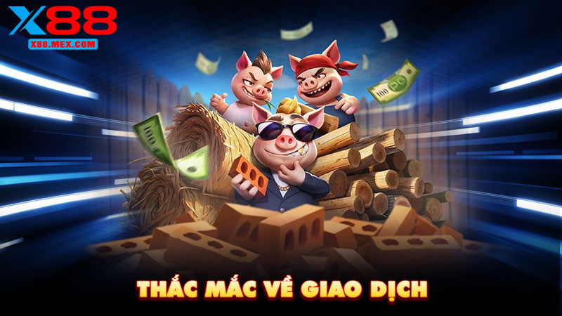 Thắc mắc về giao dịch