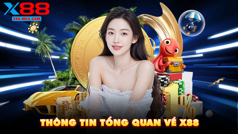 Thông tin tổng quan về X88