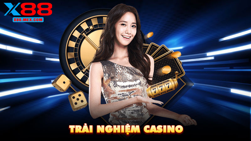 Trải nghiệm casino