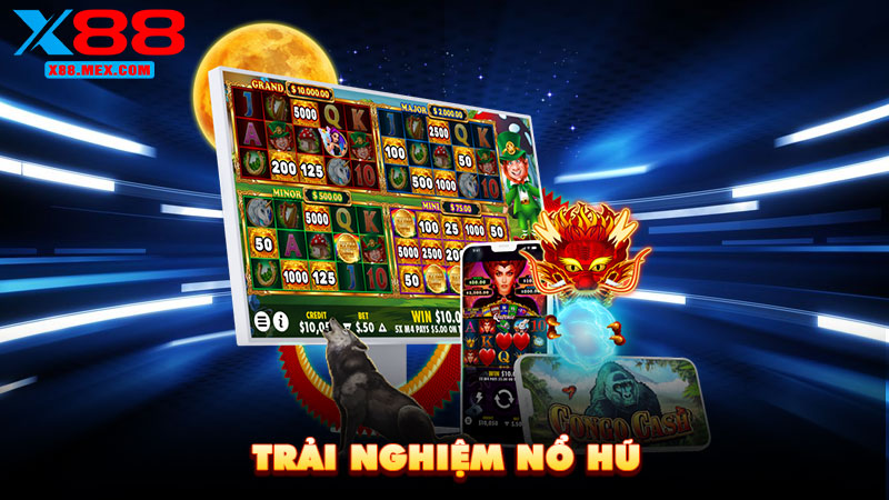 Trải nghiệm nổ hũ