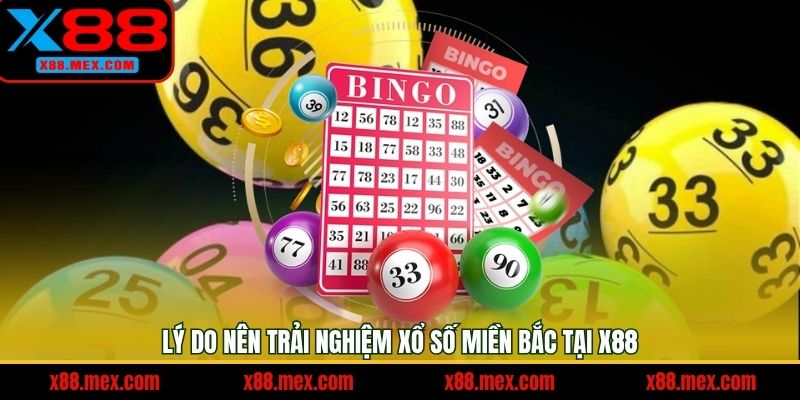 Những ưu điểm nổi bật trong lô đề miền Bắc tại X88