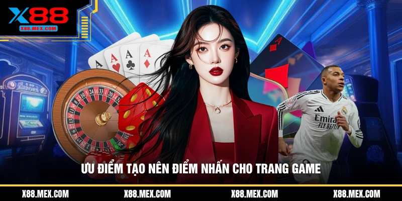 Ưu điểm tạo nên điểm nhấn cho trang game