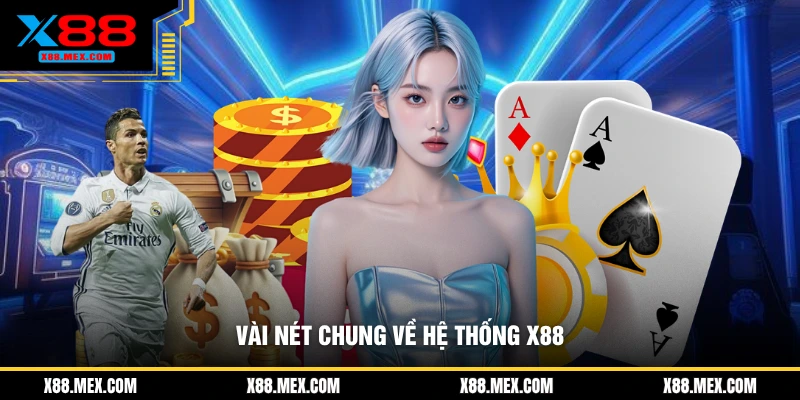 Vài nét chung về hệ thống X88